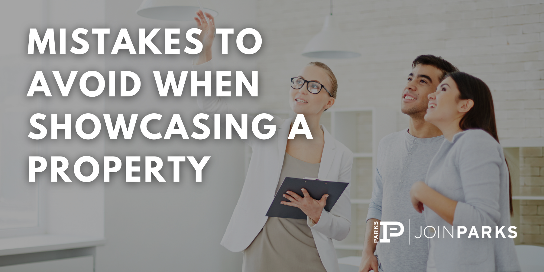 Mistakes to Avoid When Showcasing a Property