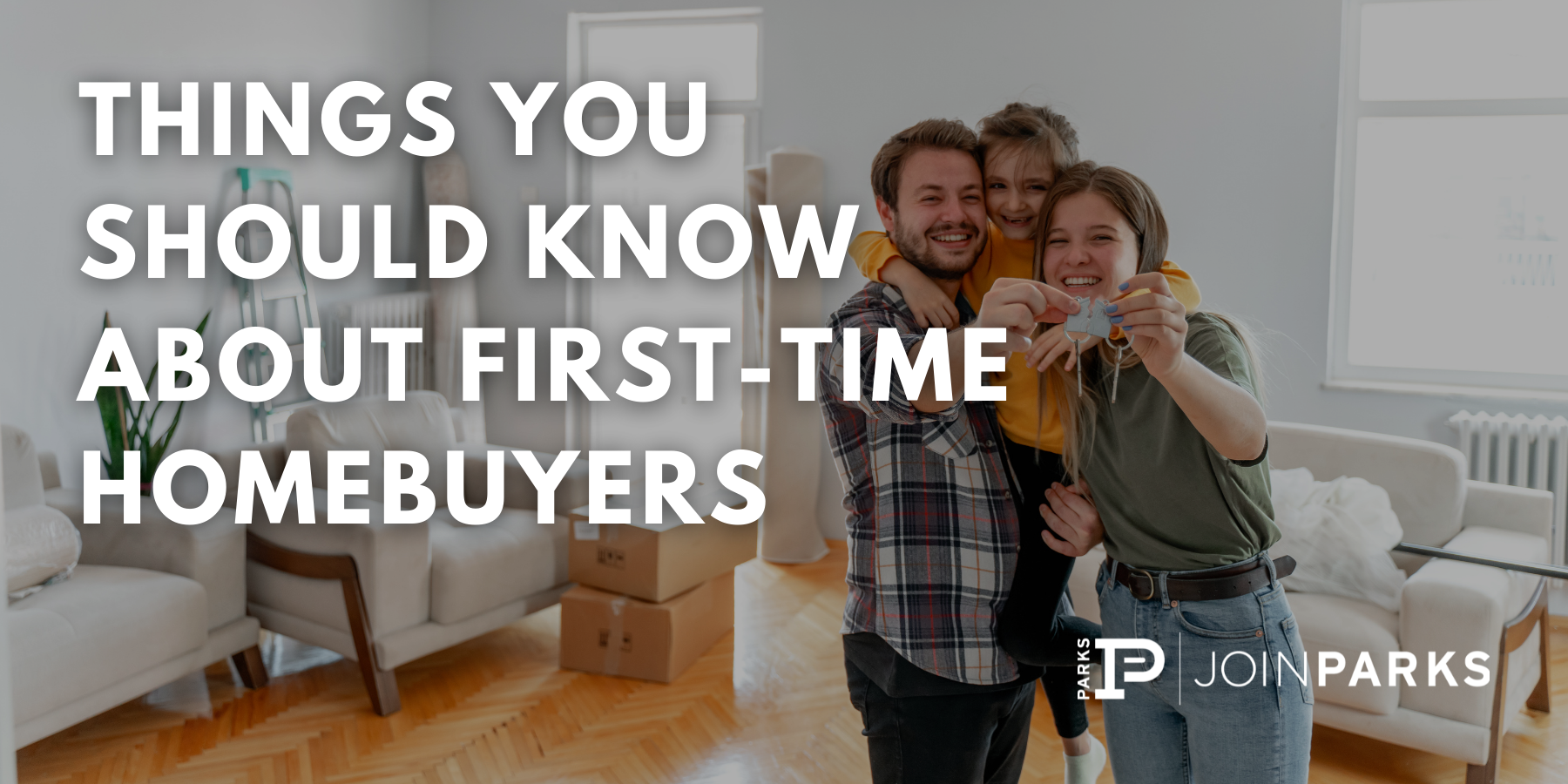 Things You Should Know About First-Time Homebuyers