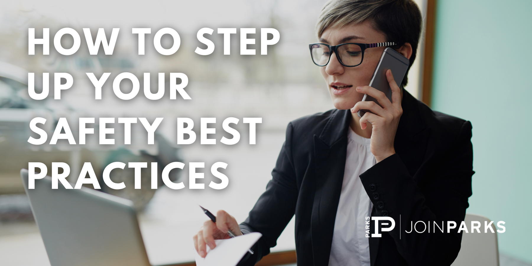 How to Step Up Your Safety Practices