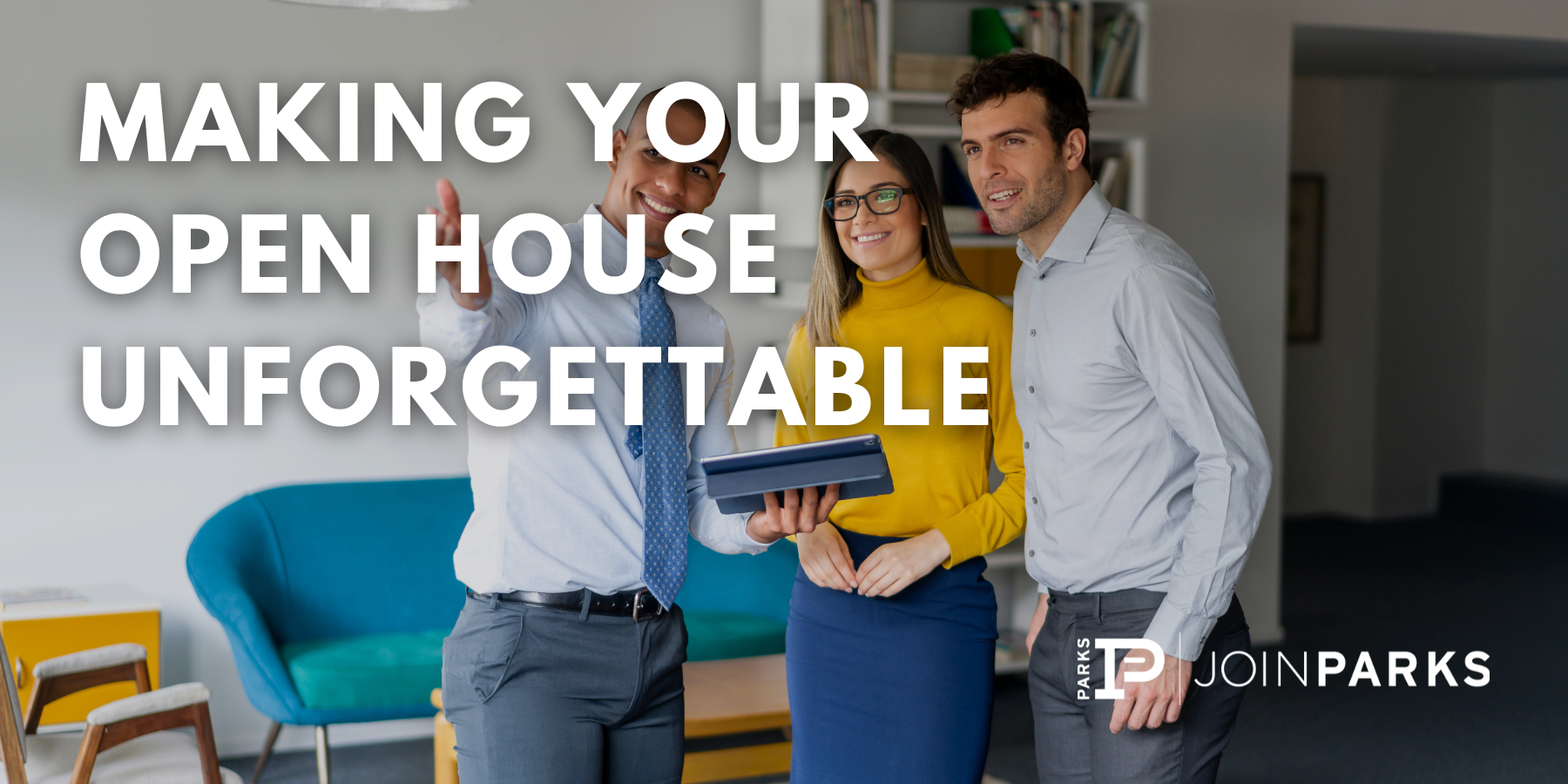 Making Your Open House Unforgettable