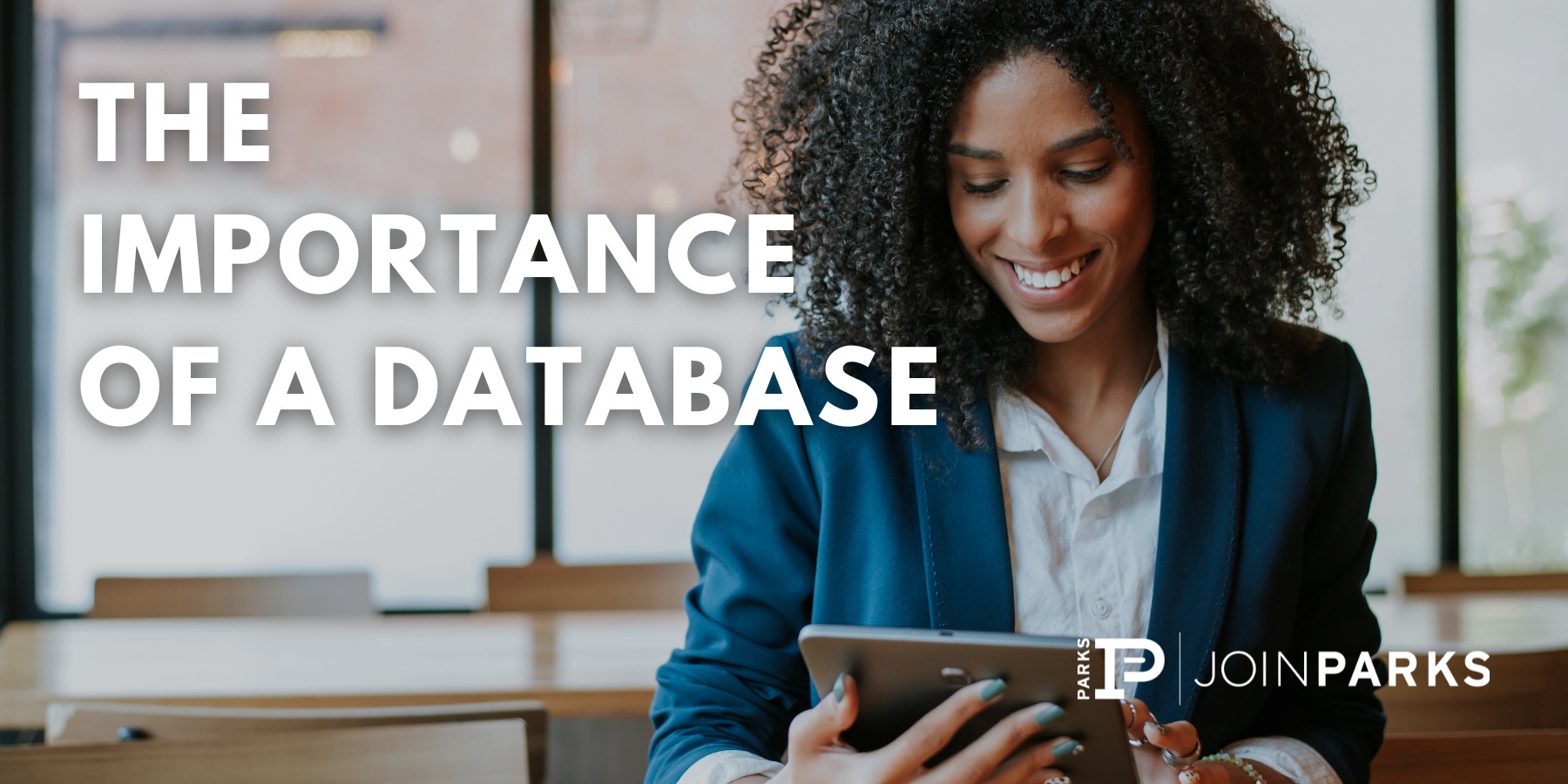 The Importance of a Database &amp; How to Use It