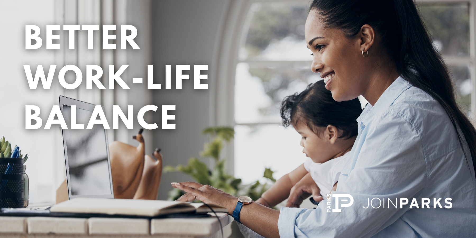 Better Work-Life Balance
