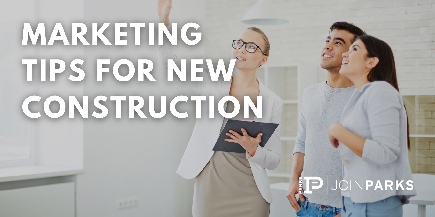 Marketing Tips for New Construction