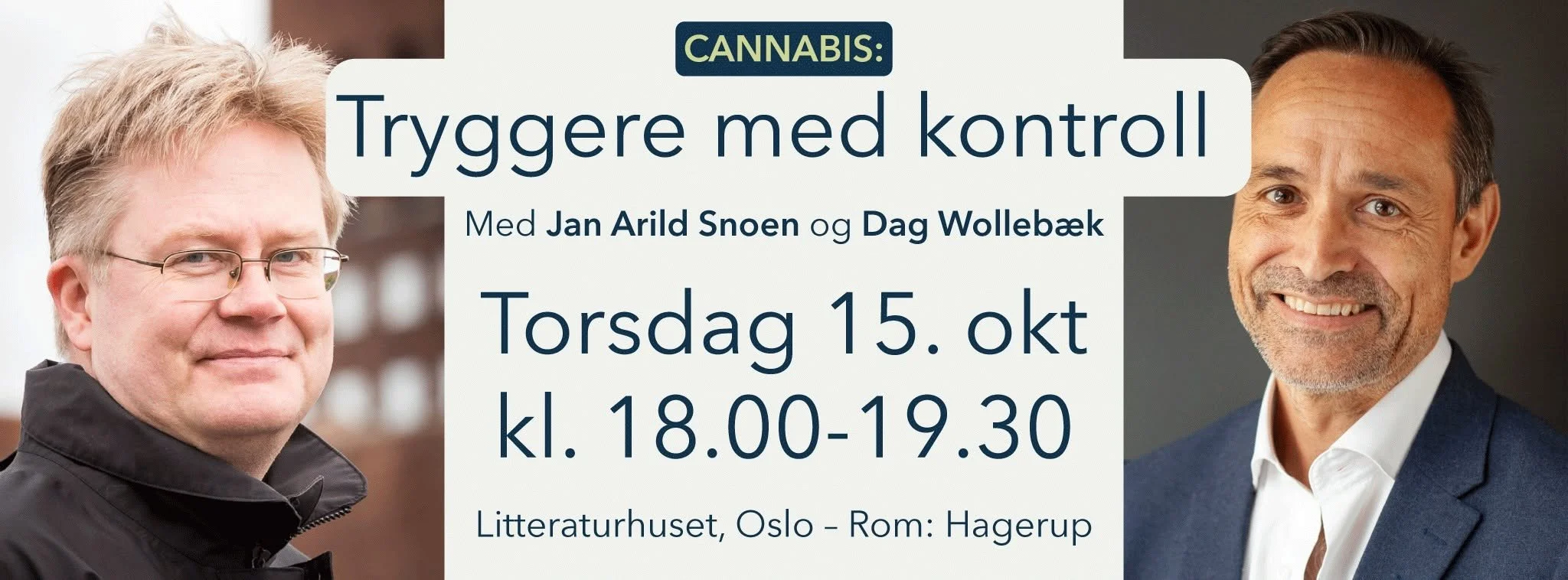 Panelsamtale på litteraturhuset. Cannabis: Tryggere med kontroll
