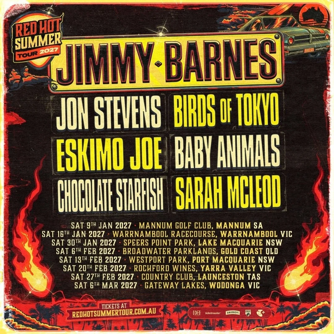 Red Hot Summer Tour 2027 poster: Jimmy Barnes, Jon Stevens, Birds of Tokyo, Eskimo Joe, Baby Animals, Chocolate Starfish and Sarah McLeod. Eight Australian shows from 9 January to 6 March 2027; full dates and lineup are listed above.