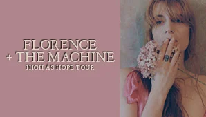 FLORENCE + THE MACHINE