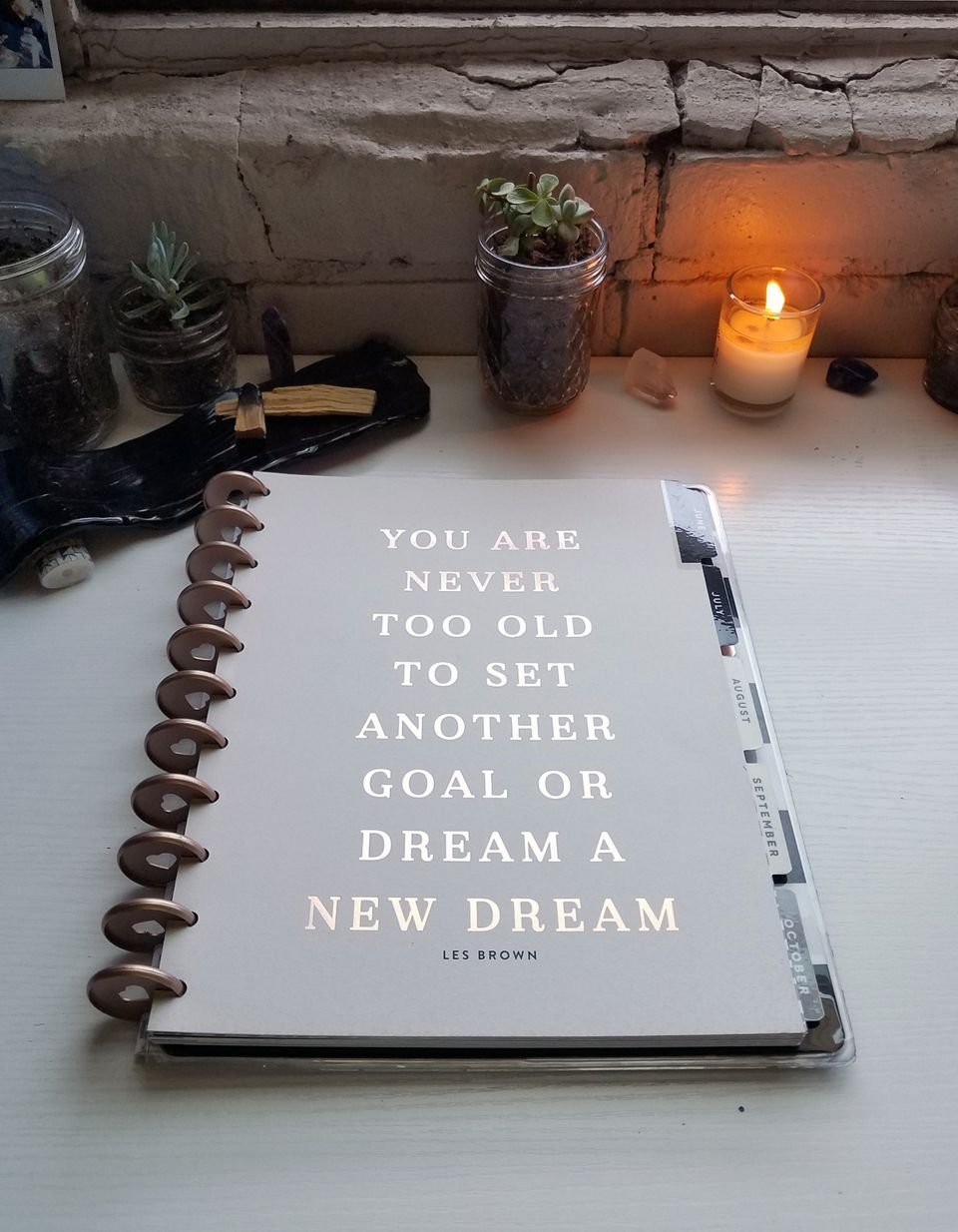  Planner with you are never too old quote from Les Brown 