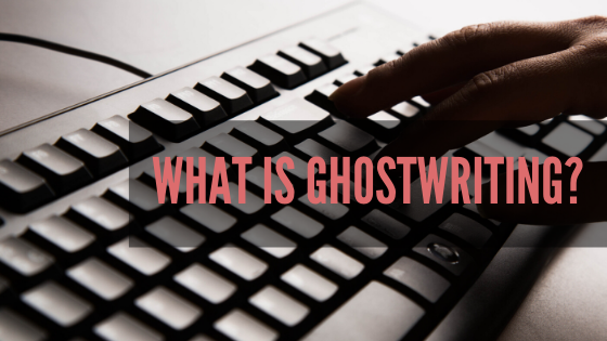 What is Ghostwriting?