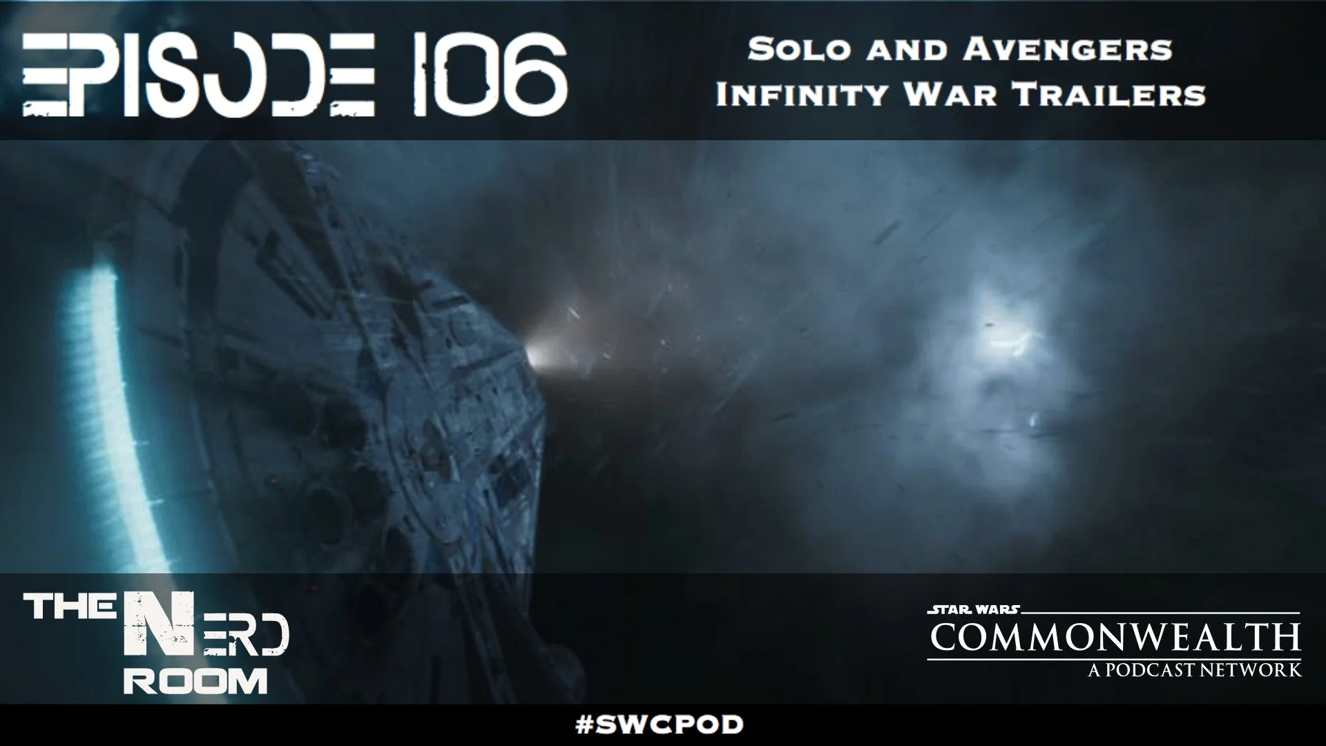Episode #106: Solo & Avengers: Infinity War Trailers