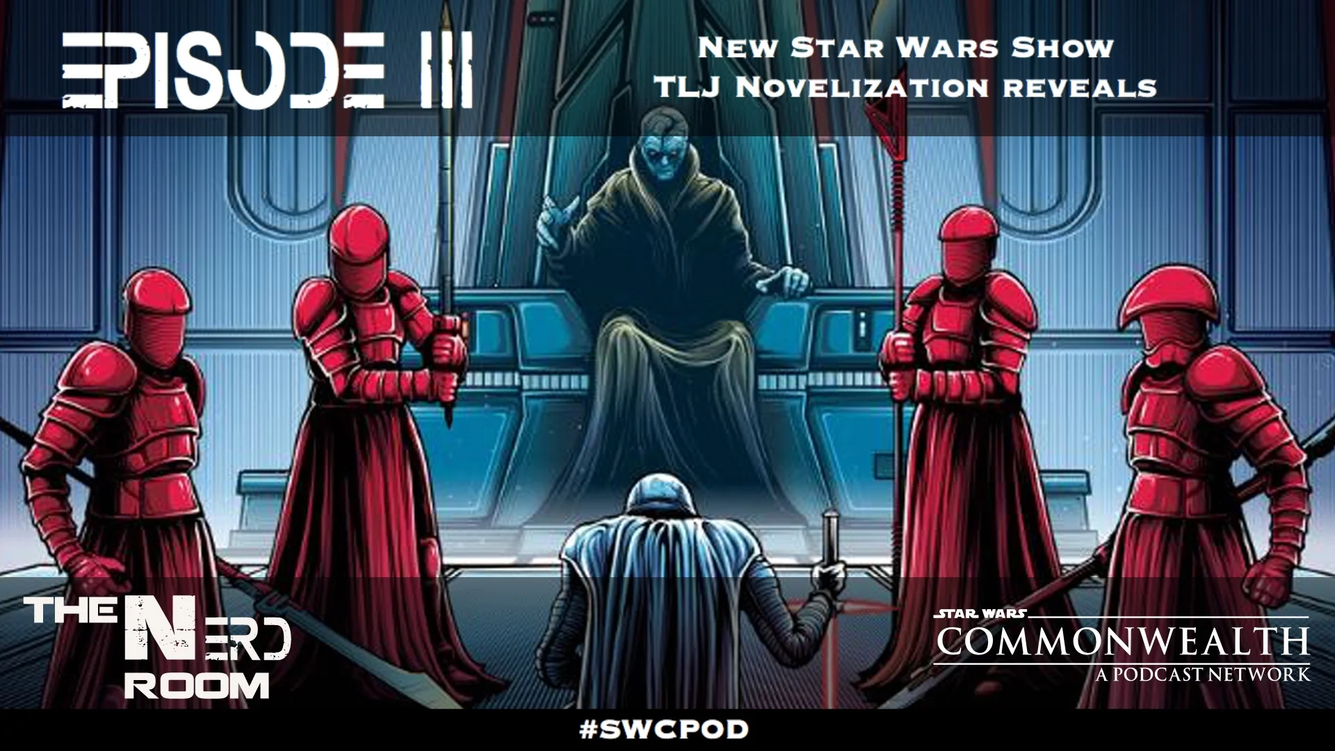 Episode #111: A New Star Wars TV Show, TLJ Novelization Reveals