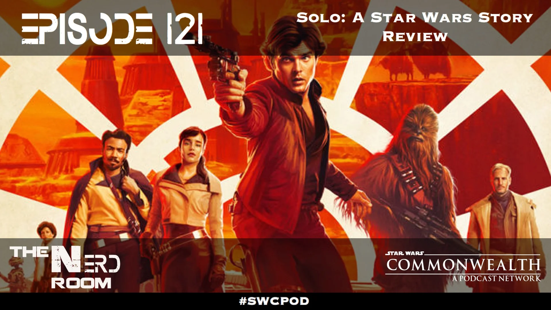 Episode #121: Solo: A Star Wars Story Review