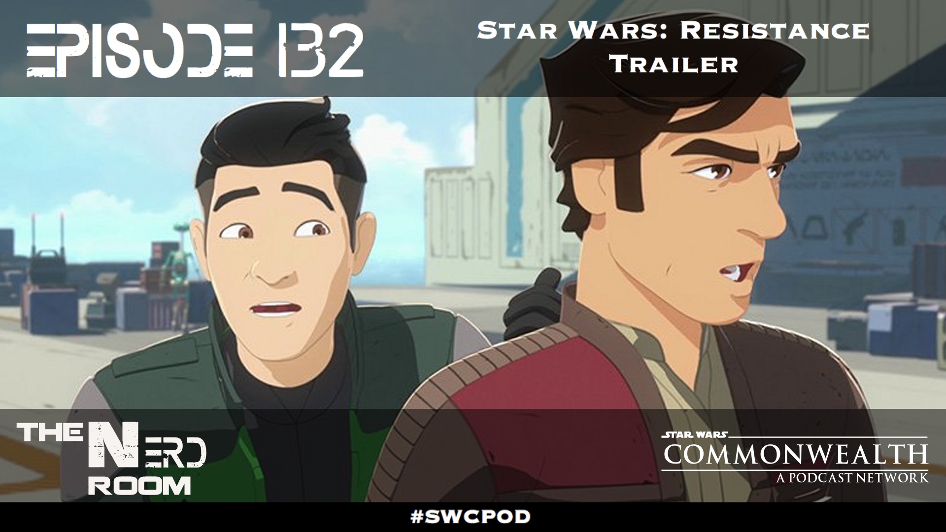 Episode #132: Star Wars: Resistance Trailer