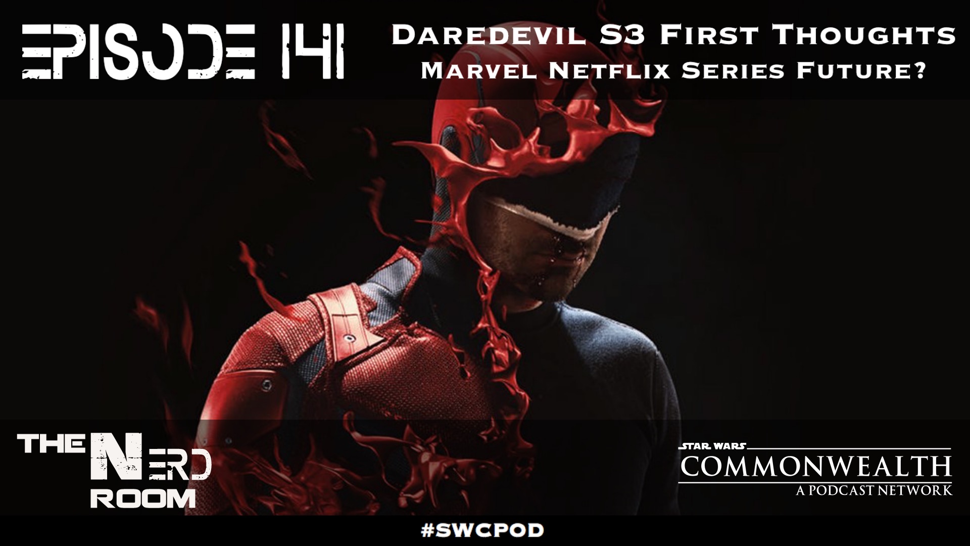 Episode #141: Daredevil S3 First Thoughts, Marvel Netflix Series Future