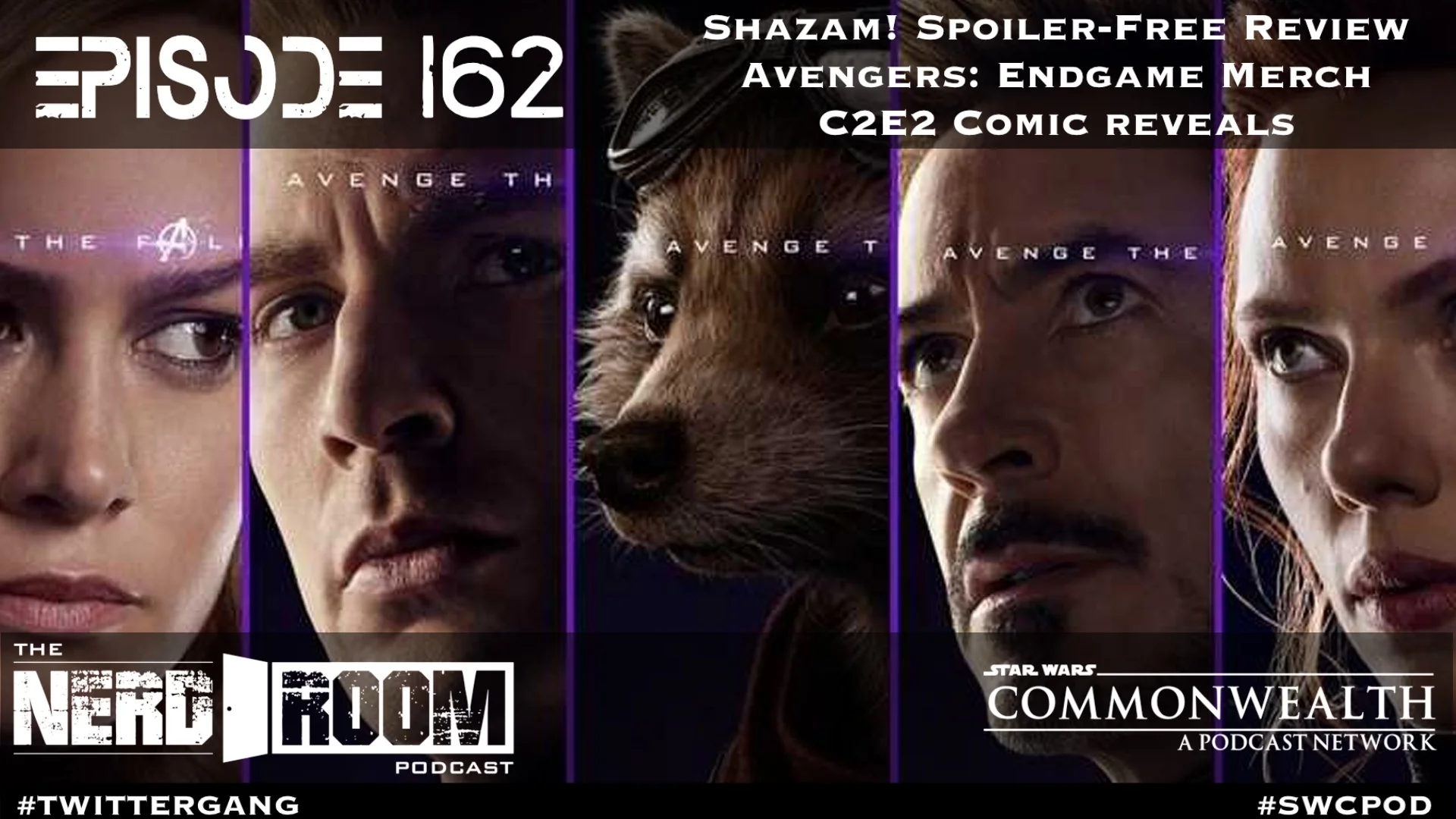 Episode #162: Shazam! Spoiler-Free Review, Avengers: Endgame, C2E2