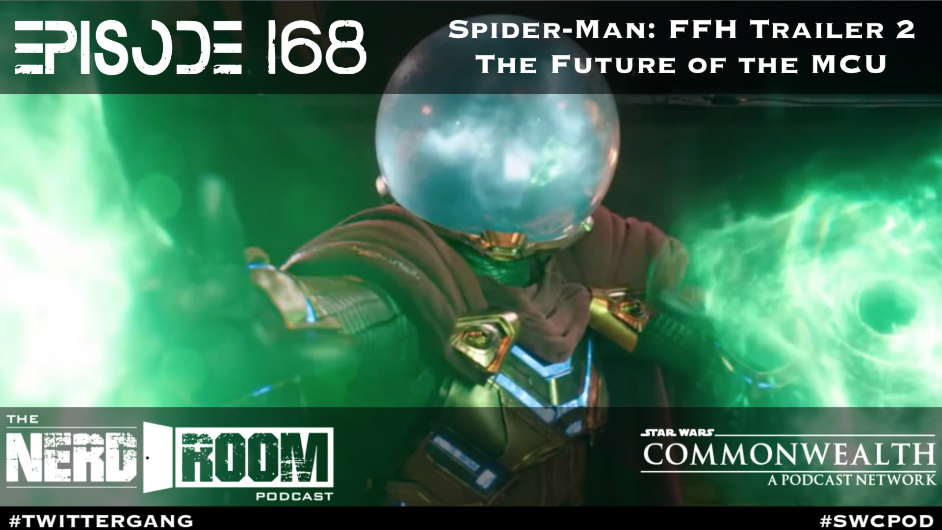 Episode #168: Spider-Man: FFH Trailer #2, The Future of the MCU