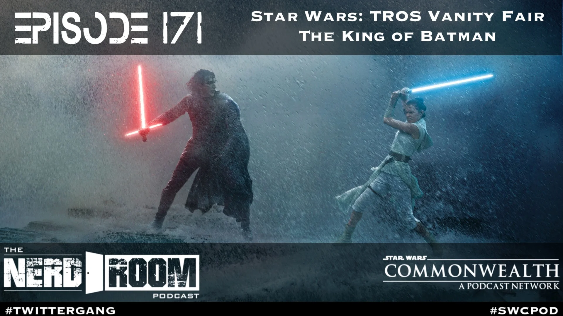 Episode #171: Star Wars: TROS Vanity Fair, The King of Batman