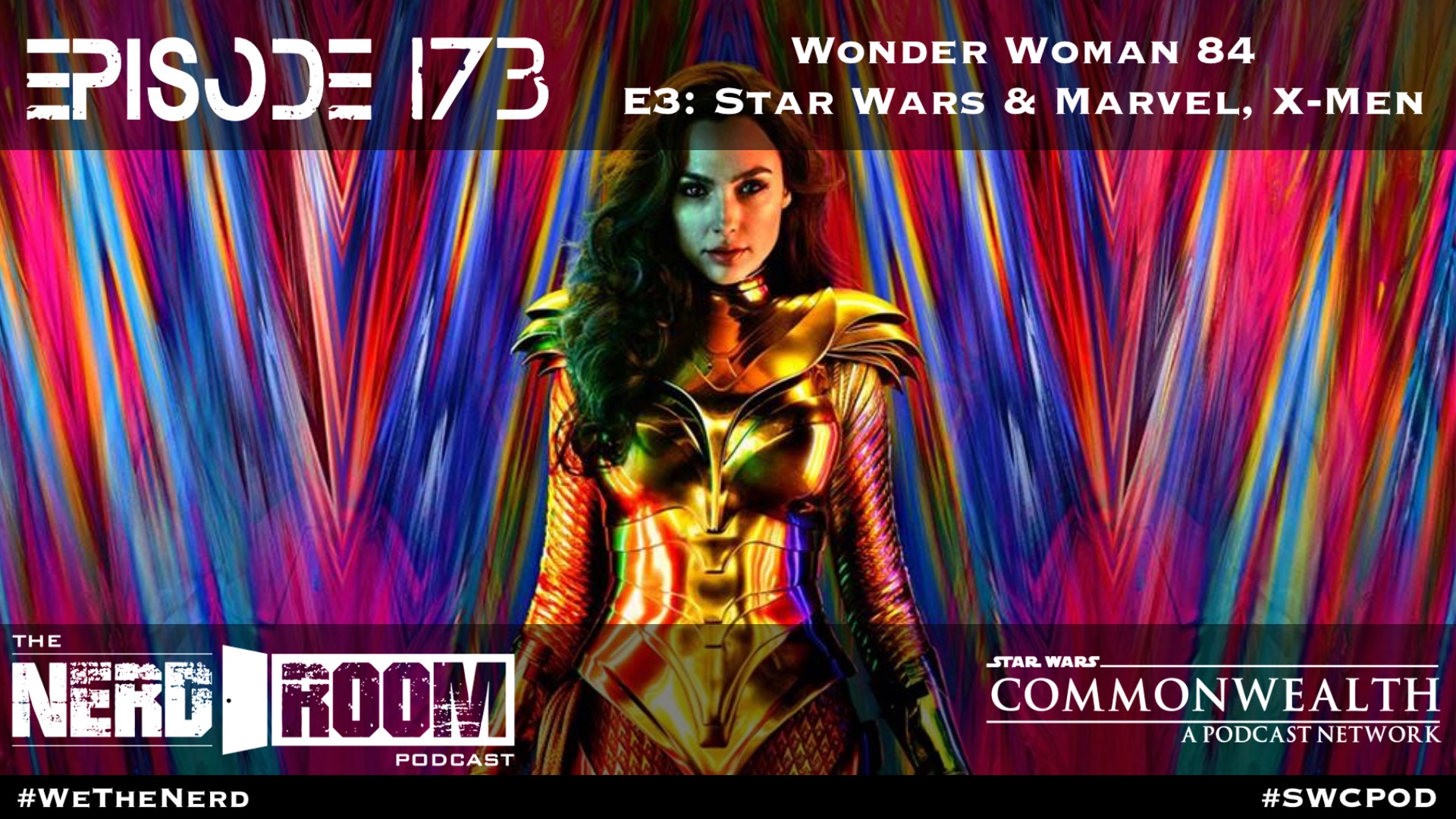 Episode #173: WW84, E3 SW &amp; Marvel Reveals, X-Men