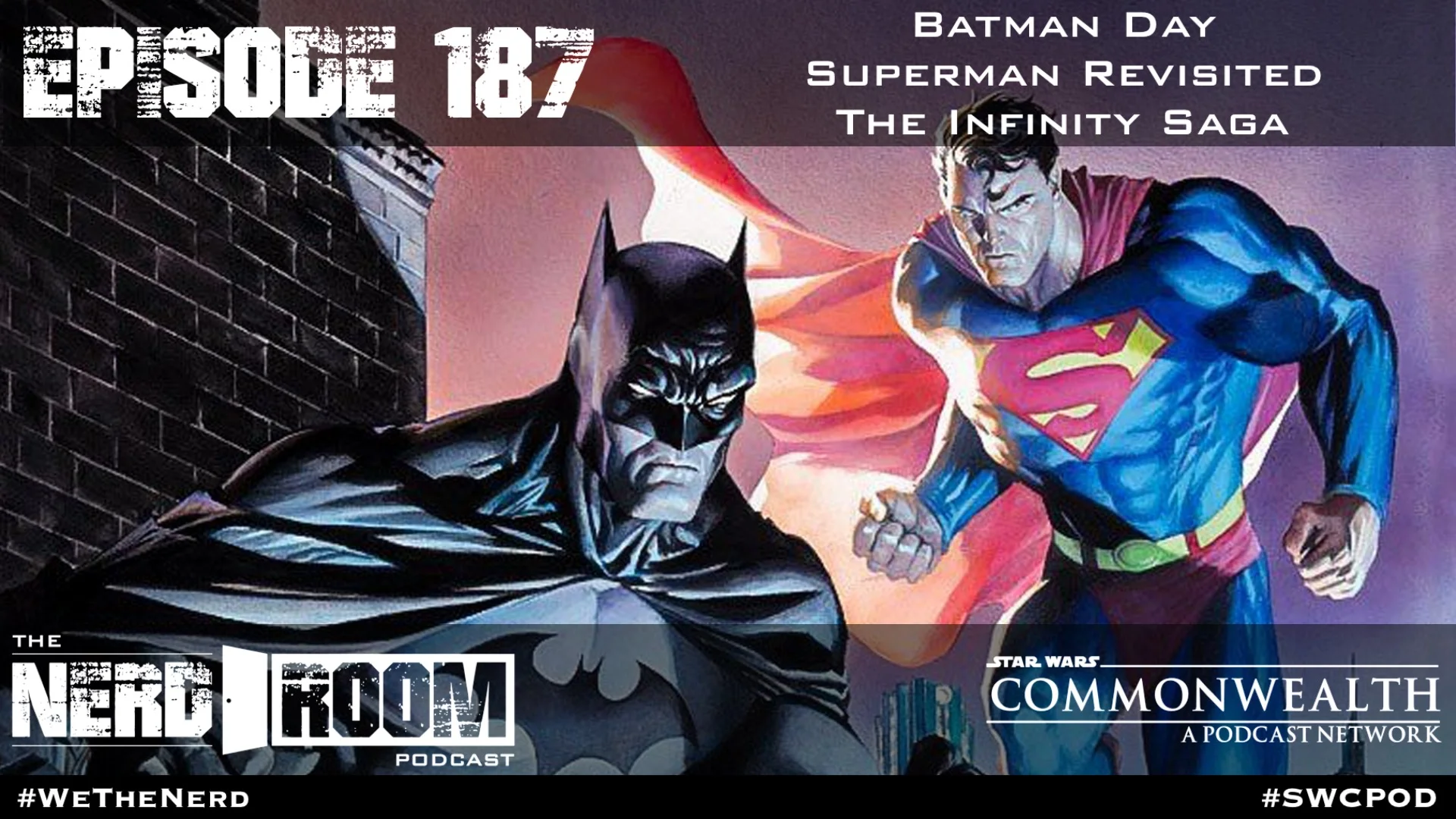 Episode #187: Batman Day, Superman Revisited, The Infinity Saga