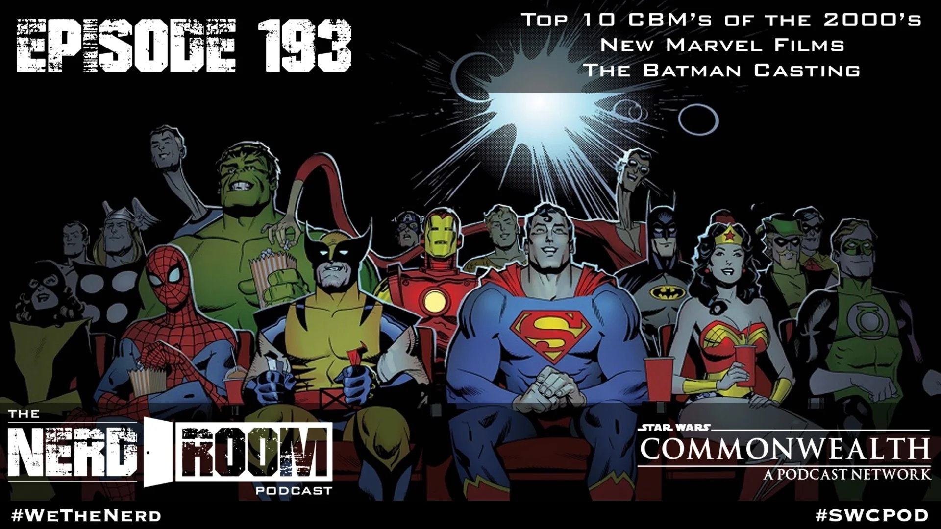 Episode #193: Top 10 CBM's of the 2000's, New Marvel Films, The Batman Casting