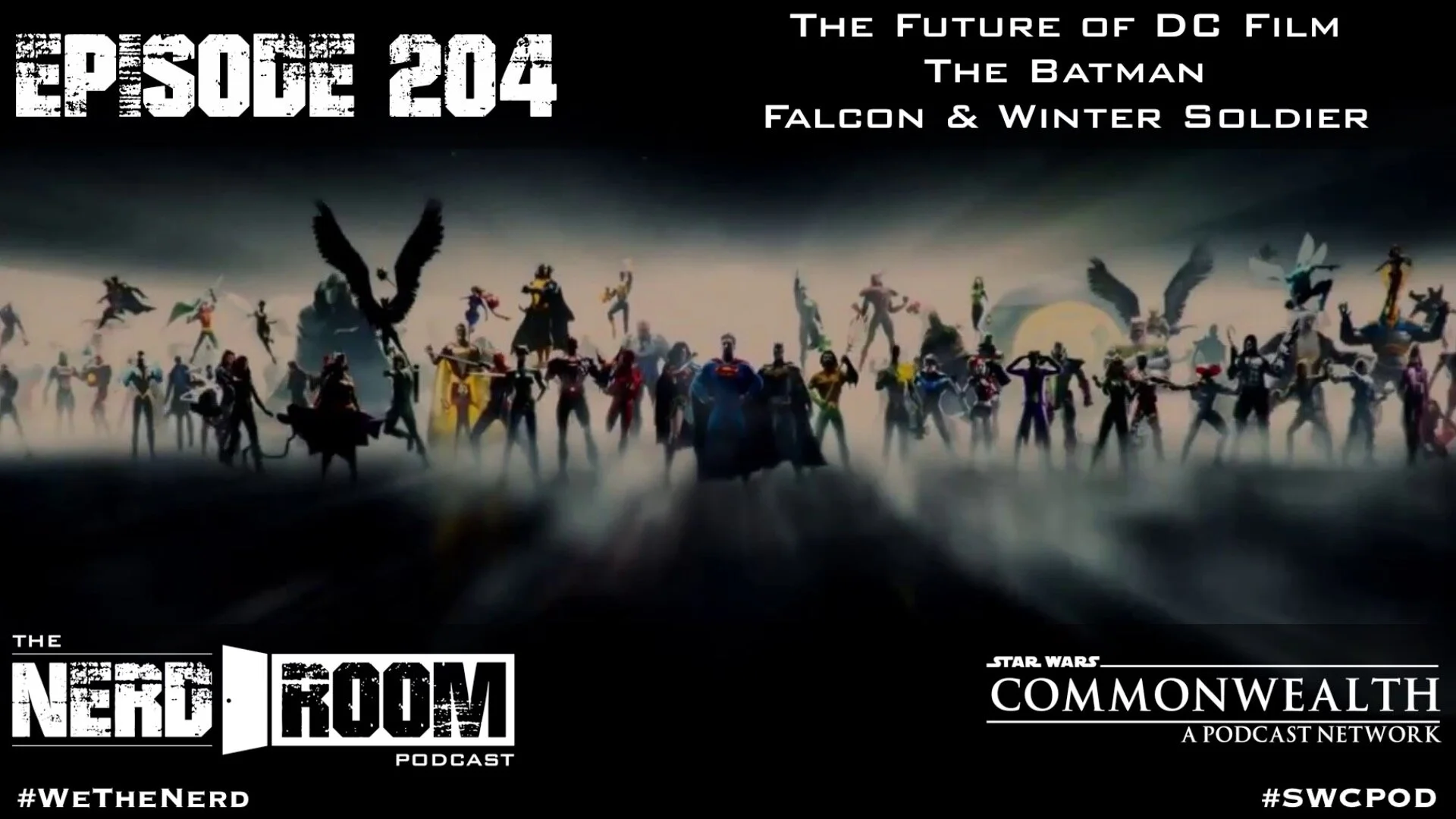 Episode #204: The Future of DC Film, The Batman, Falcon &amp; Winter Soldier