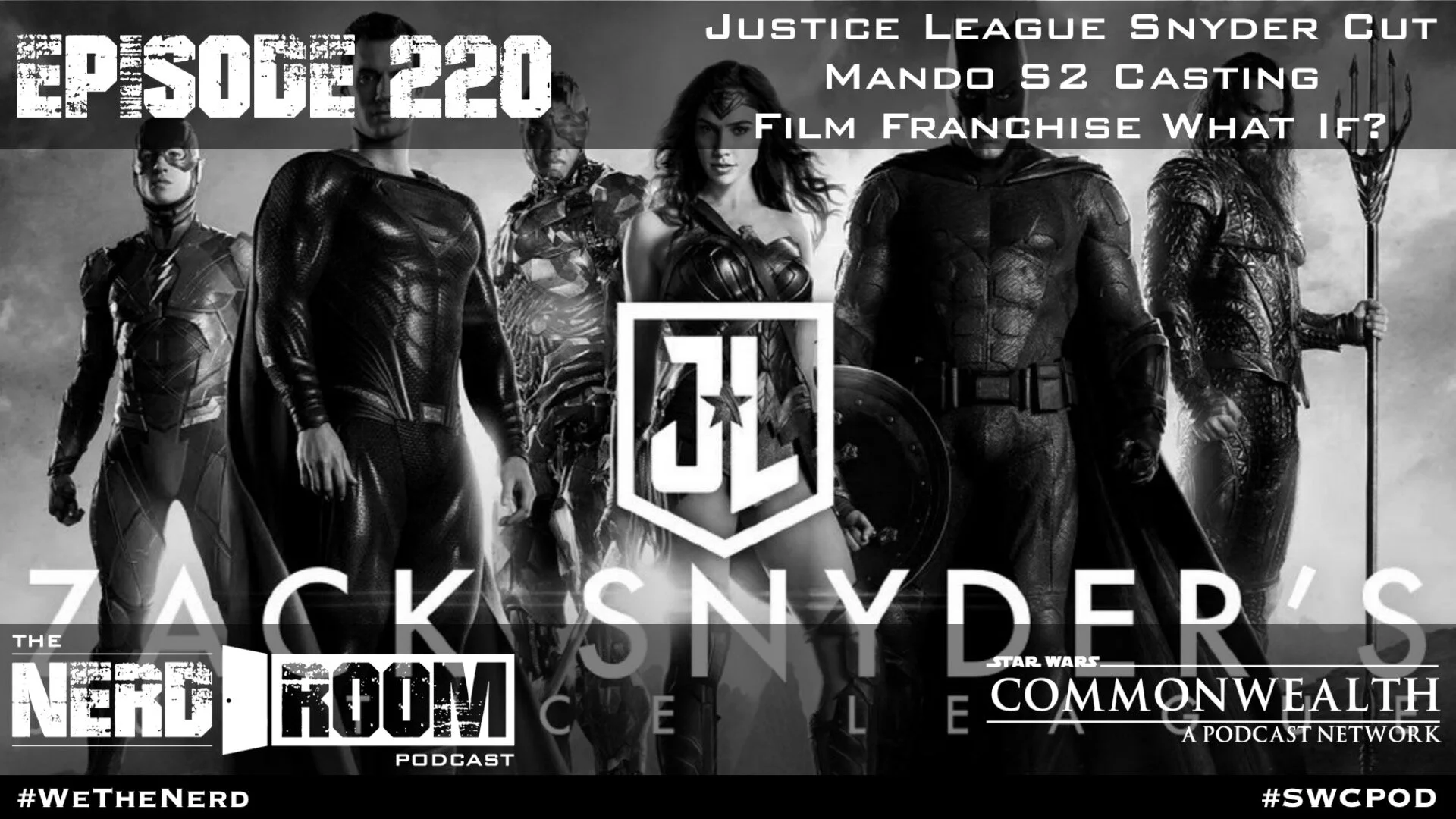 Episode #220: JL Snyder Cut, Mando S2, Film Franchise What Ifs?
