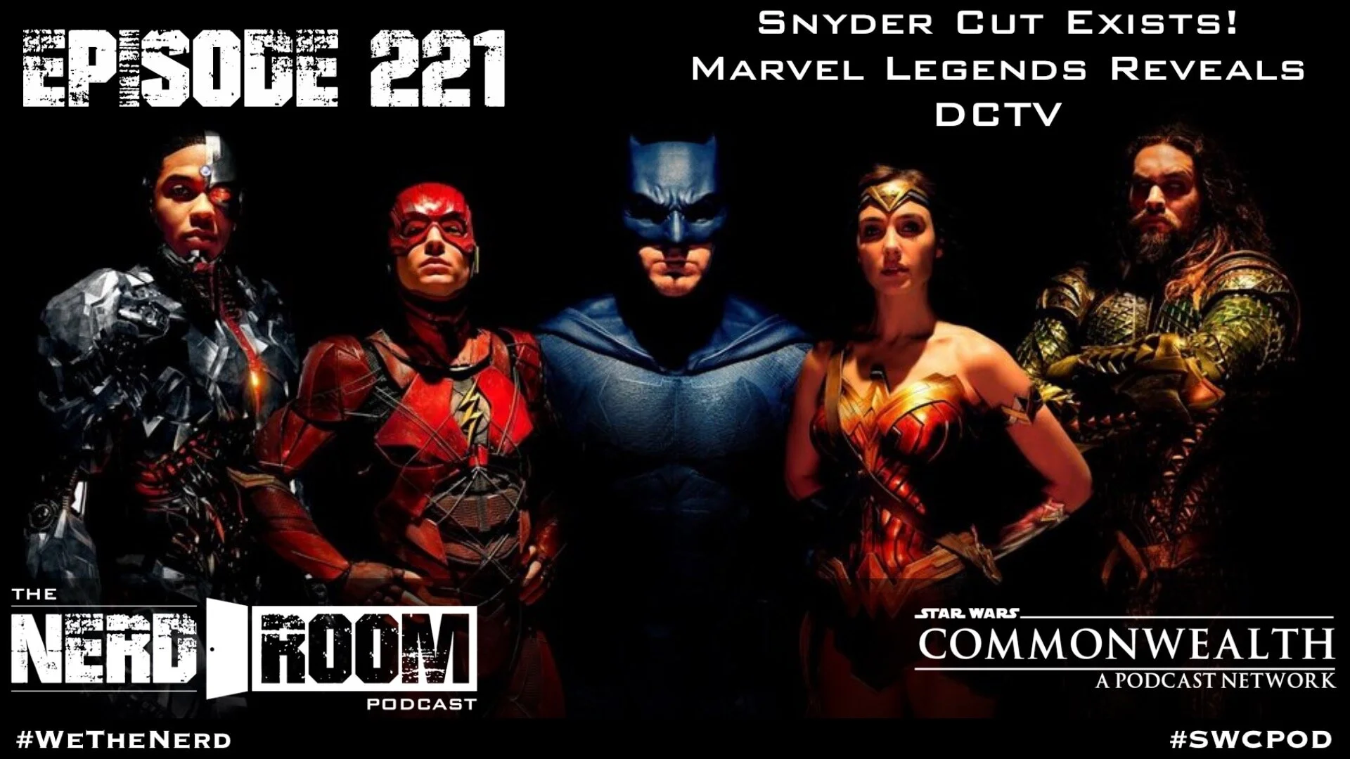 Episode #221: Snyder Cut Exists!, Marvel Legends Reveals, DCTV