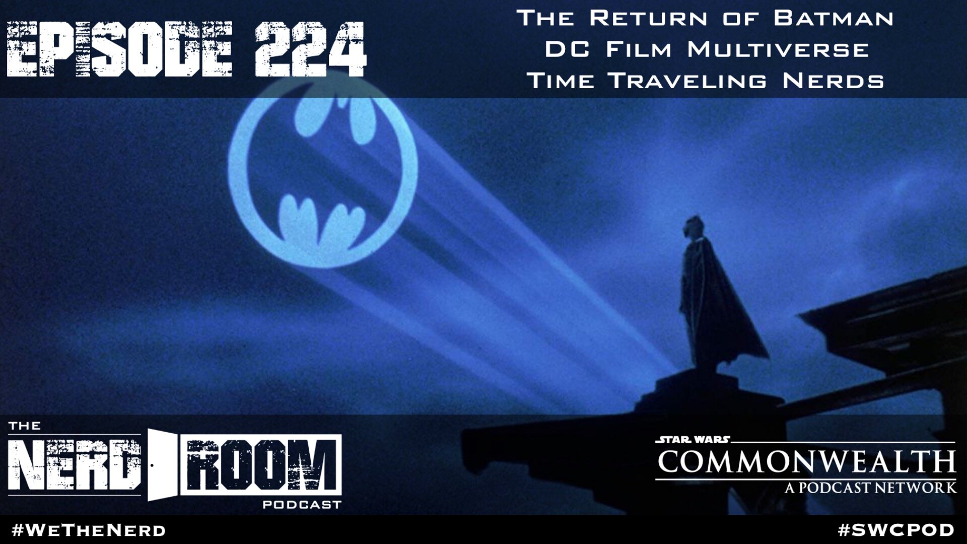 Episode #224: The Return of Batman, DC Film Multiverse, Time Traveling Nerds