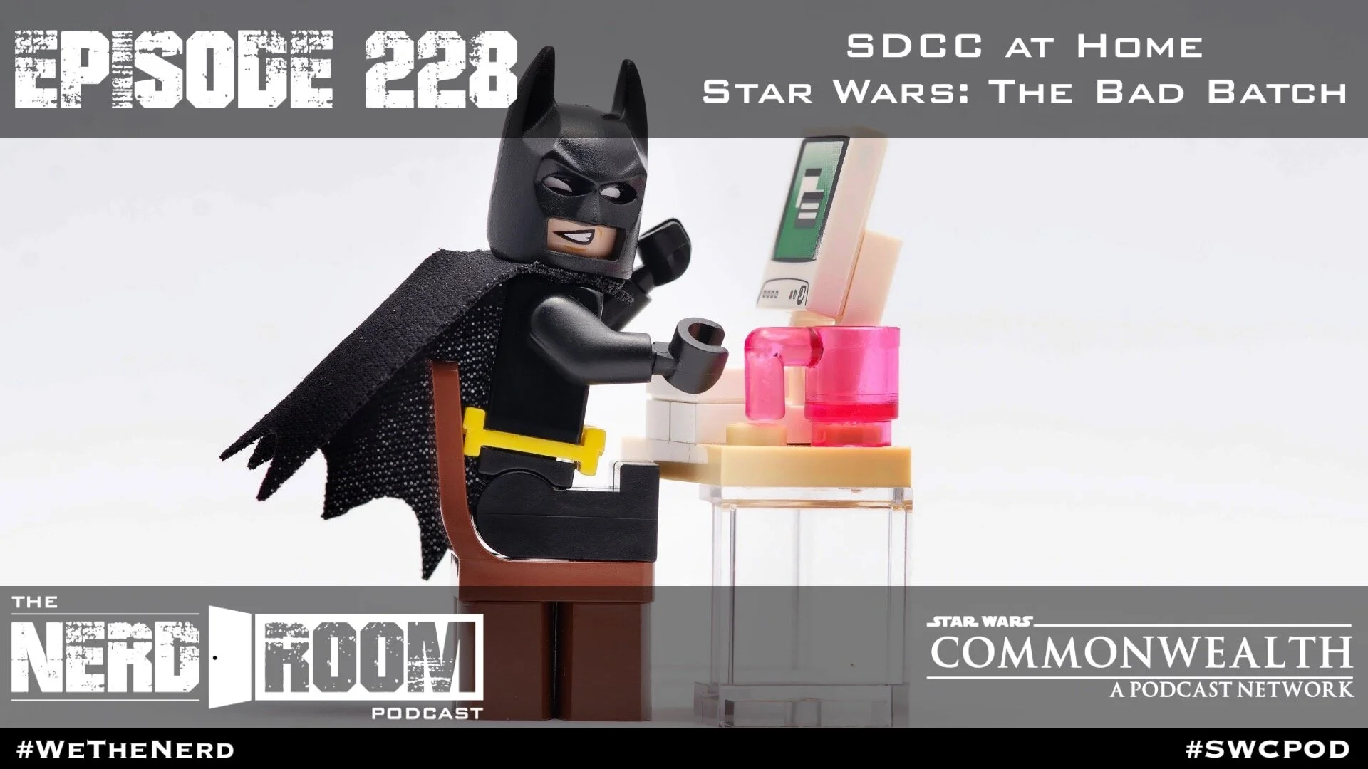 Episode #228: SDCC at Home, SW: The Bad Batch