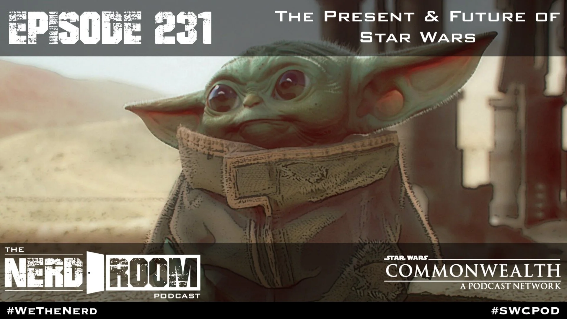 Episode #231: The Present &amp; Future of Star Wars
