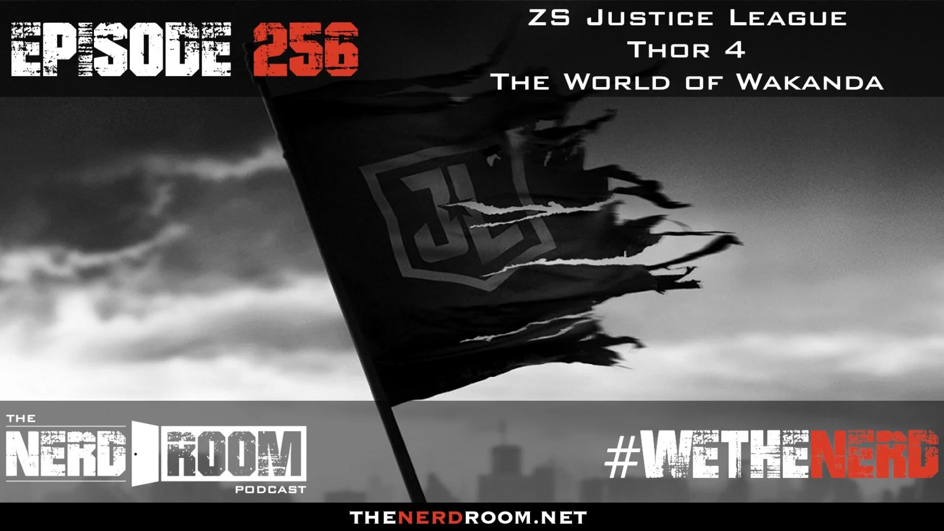 Episode #256: ZS Justice League, Thor 4, The World of Wakanda