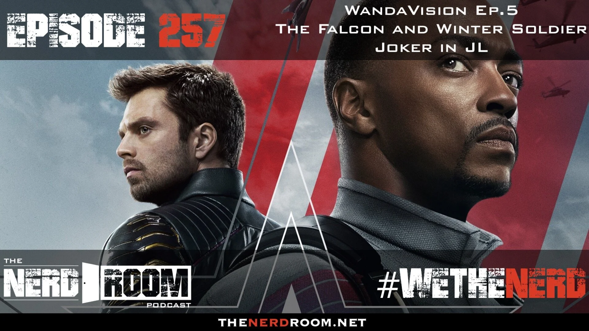 Episode #257:  Falcon &amp; The Winter Solider Trailer, WandaVision Ep.5, Joker in JL