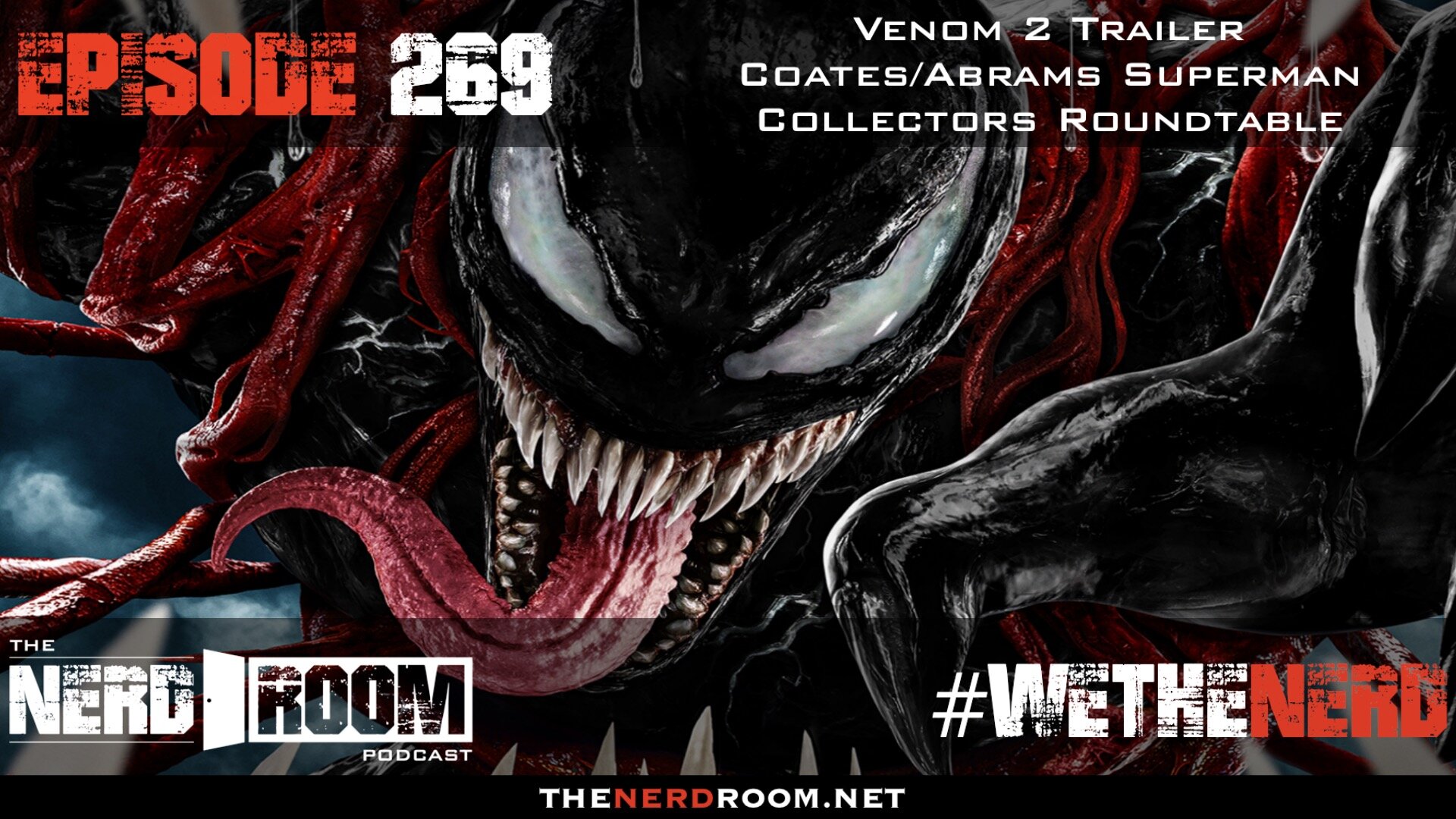 Episode #269: Venom 2 Trailer, Coates/Abrams Superman, Collectors Roundtable