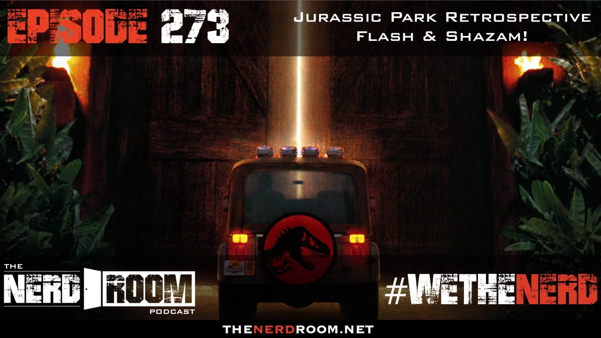 Episode #273: Jurassic Park Retrospective, Flash &amp; Shazam!