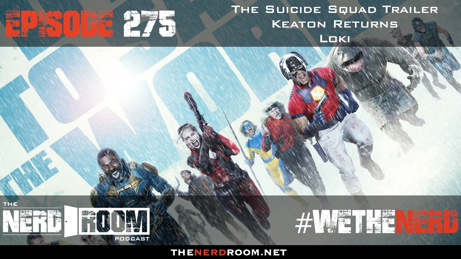 Episode #275: The Suicide Squad Trailer, Keaton Returns, Loki