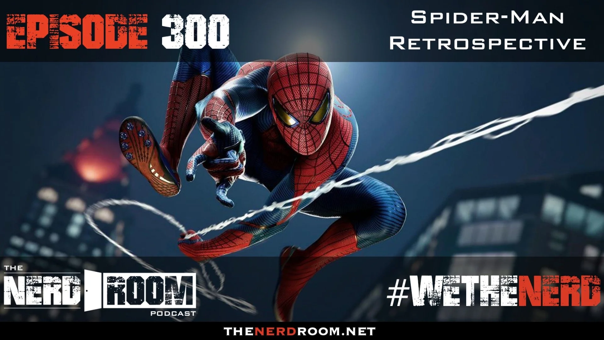 Episode #300: Spider-Man Retrospective