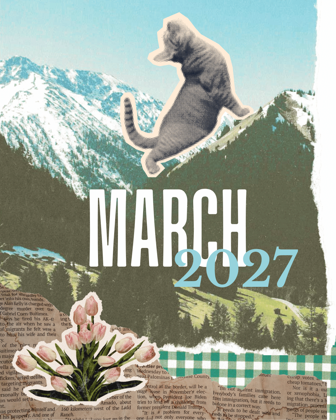 collage image contains; tulips, newspaper, mountains with a kitten stretching.
