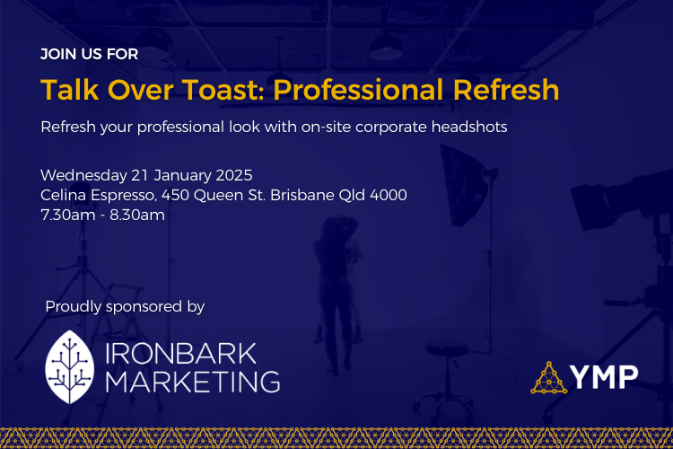YMP Brisbane: Talk Over Toast: Professional Refresh with IronBark Marketing