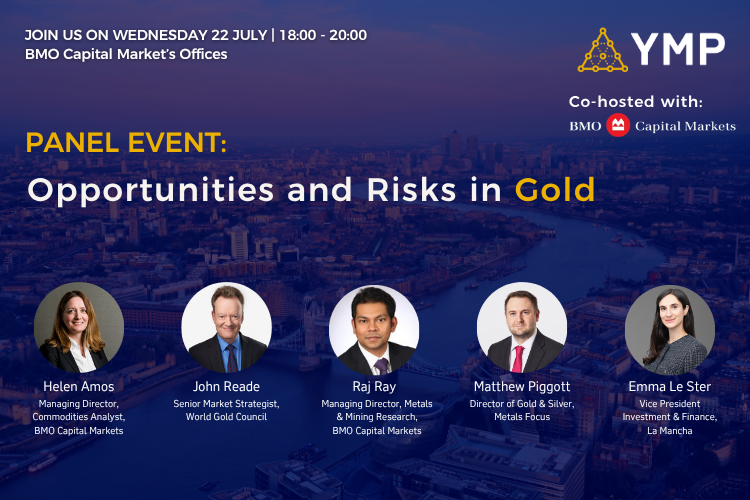 YMP London: Panel Event - Opportunities and Risks in Gold, Co-hosted by BMO Capital Markets