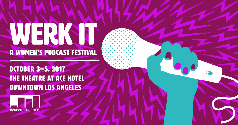 Werk It Womens Podcast Festival 2017.png