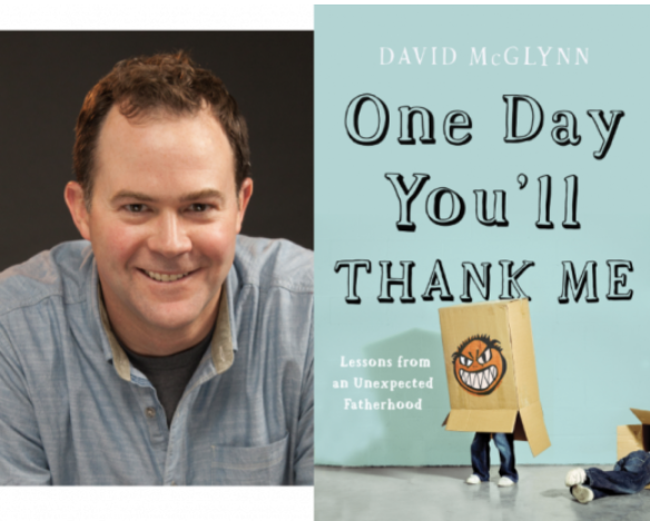 A reading with David McGlynn, author of ONE DAY YOU'LL THANK ME