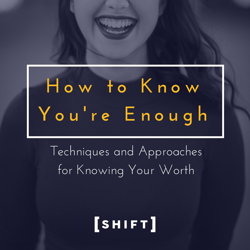 Shift Resource_ How to Know You're Enough.png