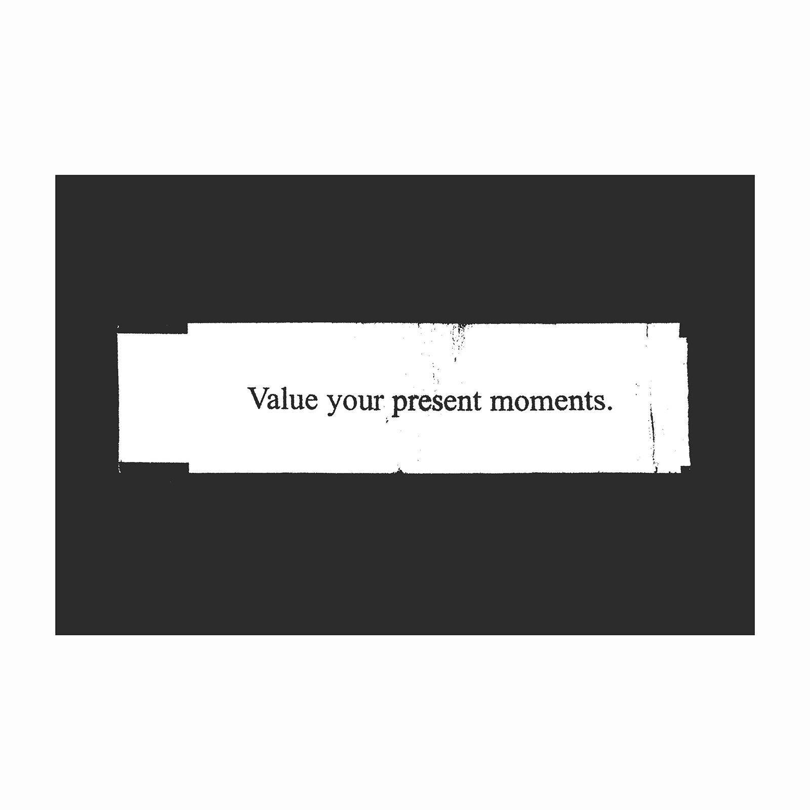 Ape_Bleakney_20YearsofFortunes_Blacktop 12.5x19 (Value your present moments).jpg