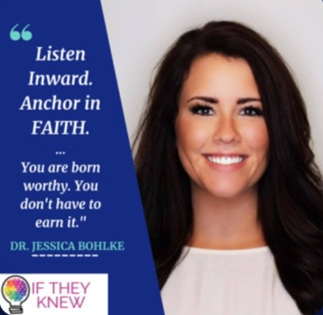 "IF THEY KNEW" with Dr. Devin Podcast: Faith &amp; Fear with Dr. Jessica Bohlke