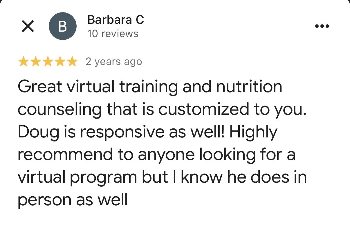 Screenshot of a Google review from Barbara C, giving five stars, praising virtual training and nutrition counseling from Doug, who is responsive and recommended for virtual and in-person programs.