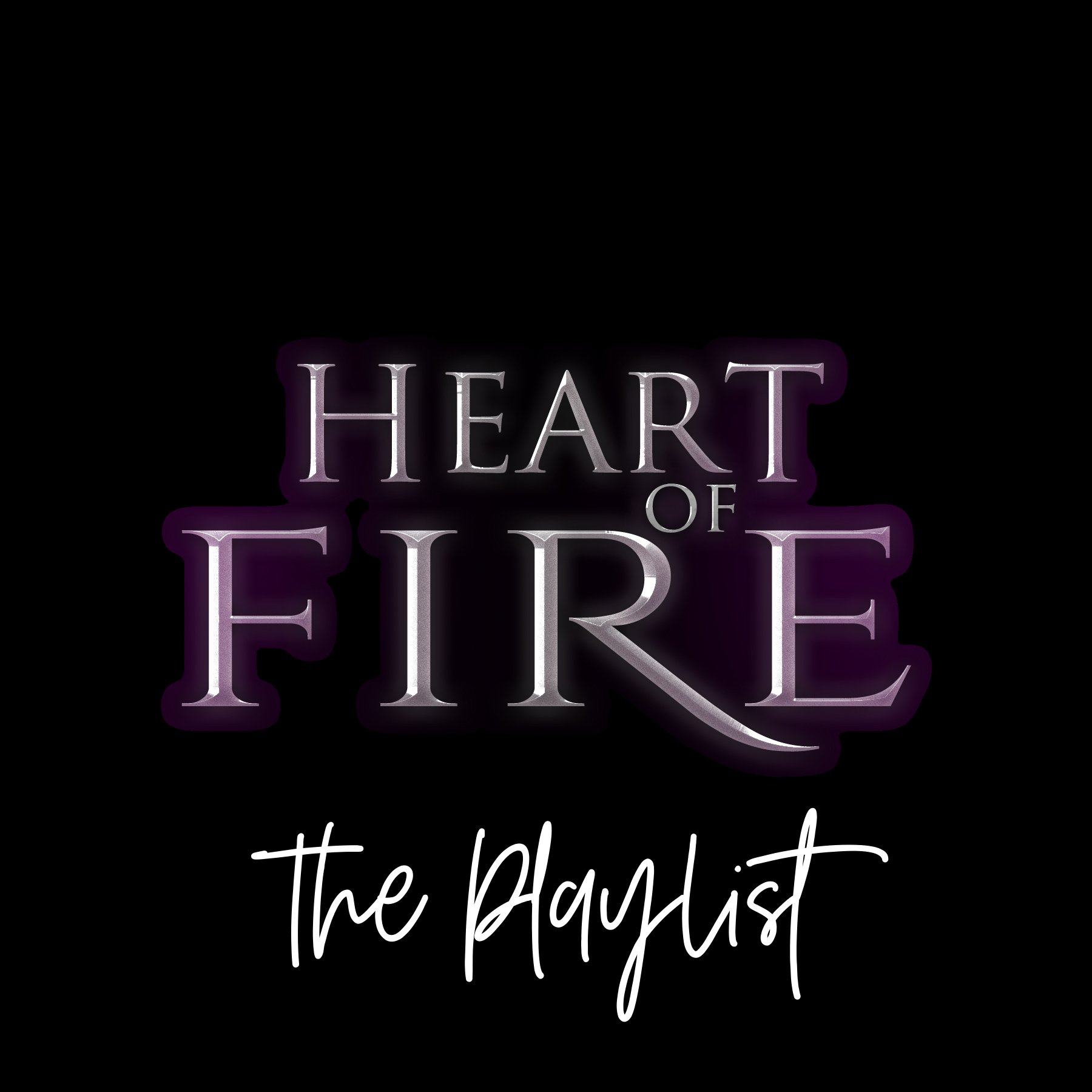 Heart of Fire Playlist on Spotify