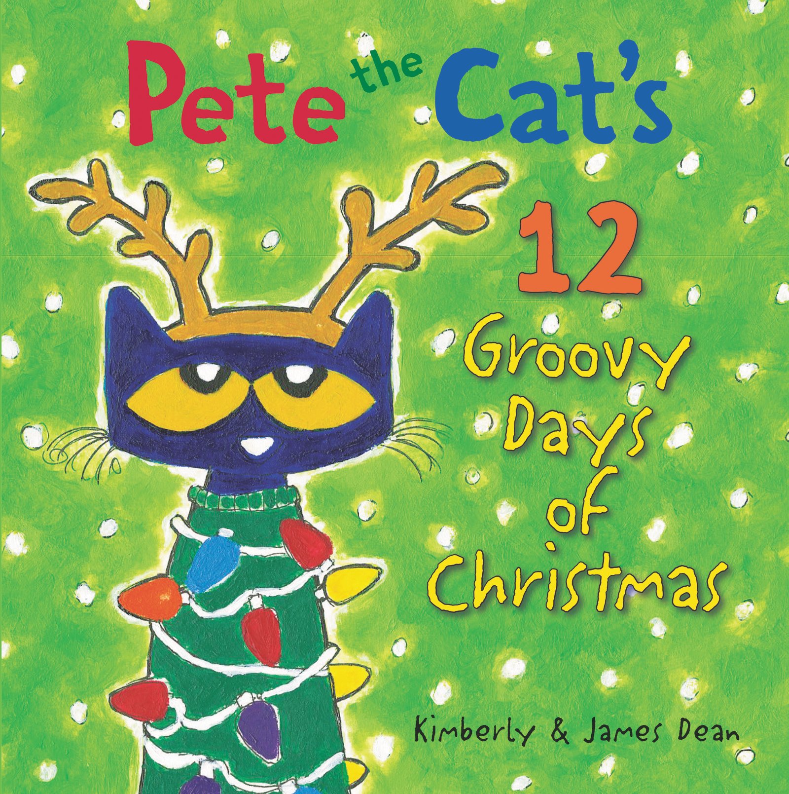 Pete the Cat's 12 Groovy Days of Christmas Hardcover 