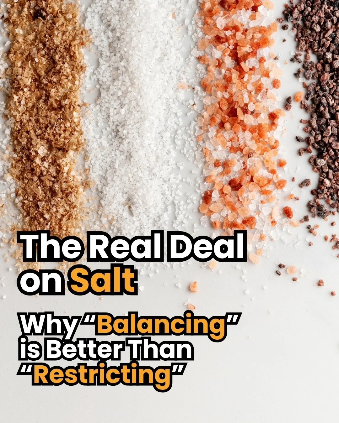 The Real Deal on Salt: Why “Balancing” is Better Than “Restricting” - PART 5