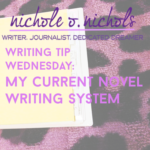 #WritingTipWednesday: My Current Novel Writing System