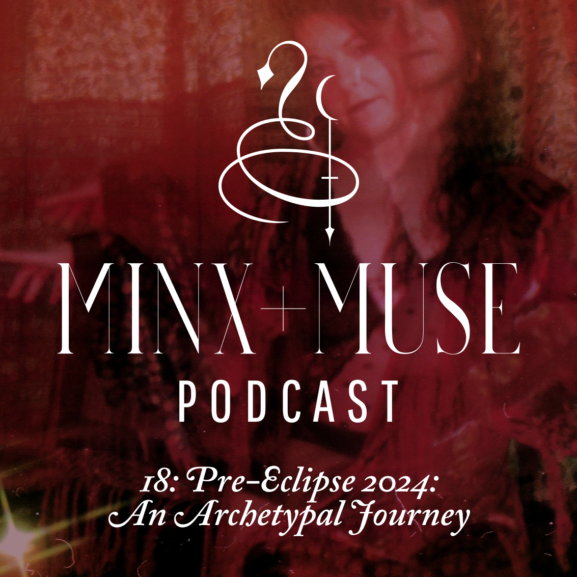 Episode 18 :: Pre-Eclipse 2024: An Archetypal Journey