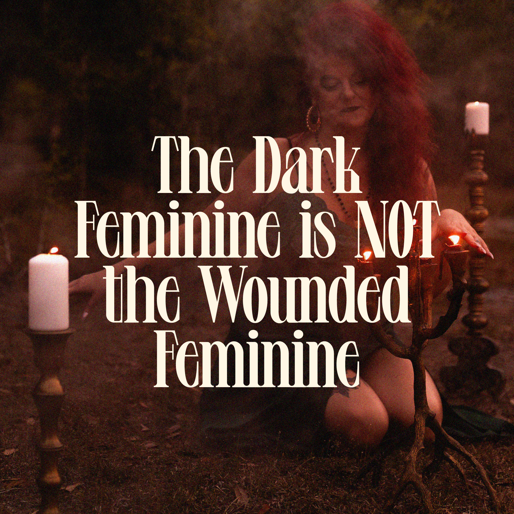 The Dark Feminine is NOT the Wounded Feminine